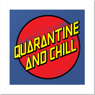 Quarantine and Chill Posters and Art